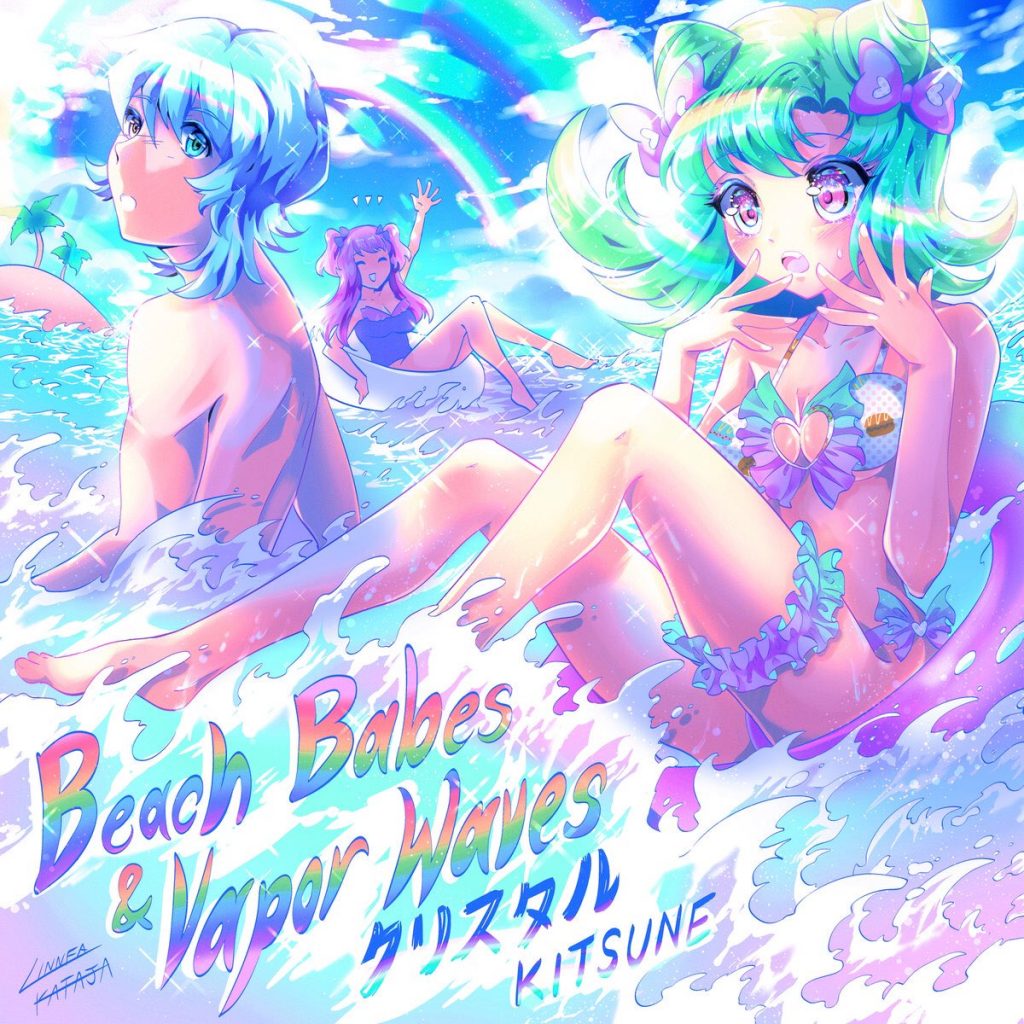 クリスタルKITSUNE Beach Babes & Vapor waves