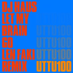 Let My Brain Go (Len Faki Remix) by DJ Haus (Vinyl) 4