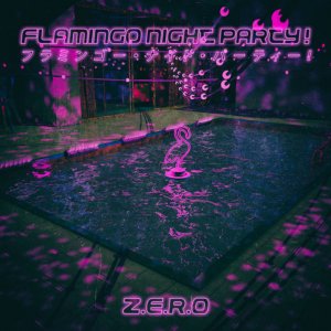 Flamingo Night Party! by Z.E.R.O (Digital) 3