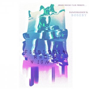 Ｆｏｒｂｉｄｄｅｎ　Ｒａｄｉｏ　Ｎｉｇｈｔｓ by PPS/BOSEBY/Broken Machine Films presents... (Cassette) 2