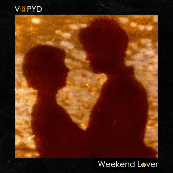 Weekend L🧡ver by V@PYD (Digital) 12