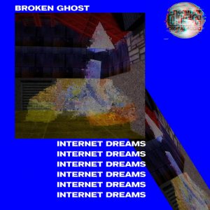Internet Dreams by Broken Ghost (Digital) 3
