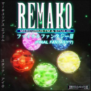 REMAKO (Final Fantasy 7) by Mercurius FM & Stux.Io (Digital) 3