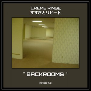 BACKROOMS by CREME RINSE すすぎとリピート (Digital) 1