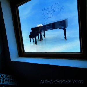 Skylight Sessions by Alpha Chrome Yayo (Digital) 3