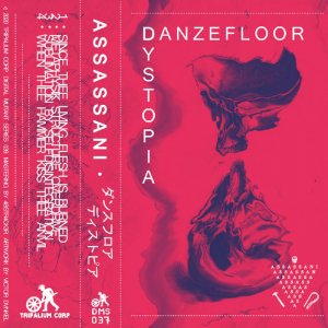 DMS037 - Assassani - Danzefloor Dystopia by Assassani (Cassette) 1