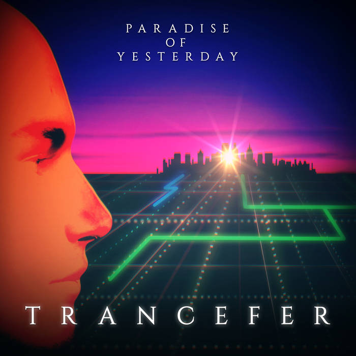 Trancefer by Paradise Of Yesterday (Digital) 2