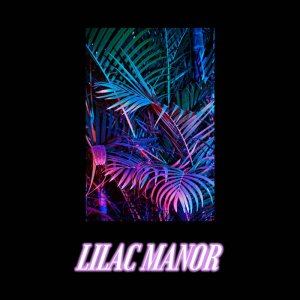 LILAC MANOR by Lucid Debate (Digital) 1