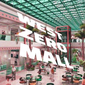 West Zero Mall by Tak Zero (Digital) 1