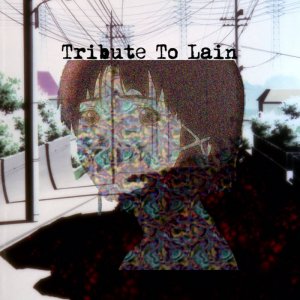 Tribute To Lain by Various Artists (Physical) 4