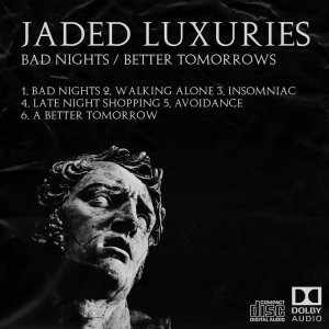 Bad Nights / Better Tommorrows by Jaded Luxuries (Digital) 3