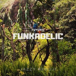 Future Funkadelic IV by Jazzy Ryuuji (Digital) 1