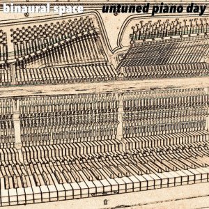 Untuned Piano Day by Binaural Space (Cassette) 3