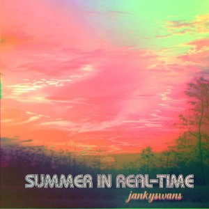 Summer in Real​-​Time by jankyswans (Cassette) 1