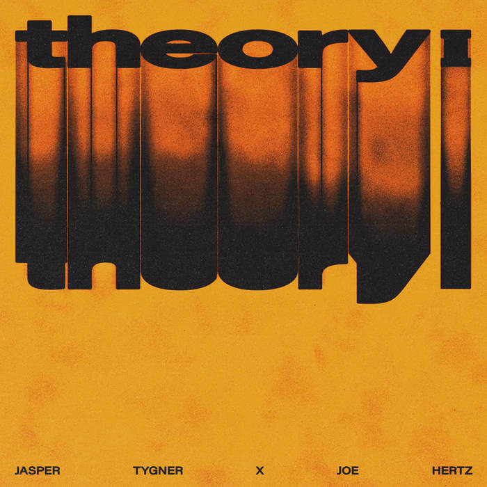 Theory I EP - Jasper Tygner & Joe Hertz (Digital) 9