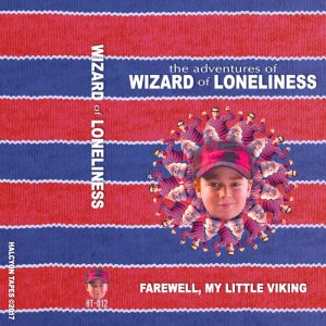 Farewell My Little Viking - Wizard of Loneliness (Physical) 1